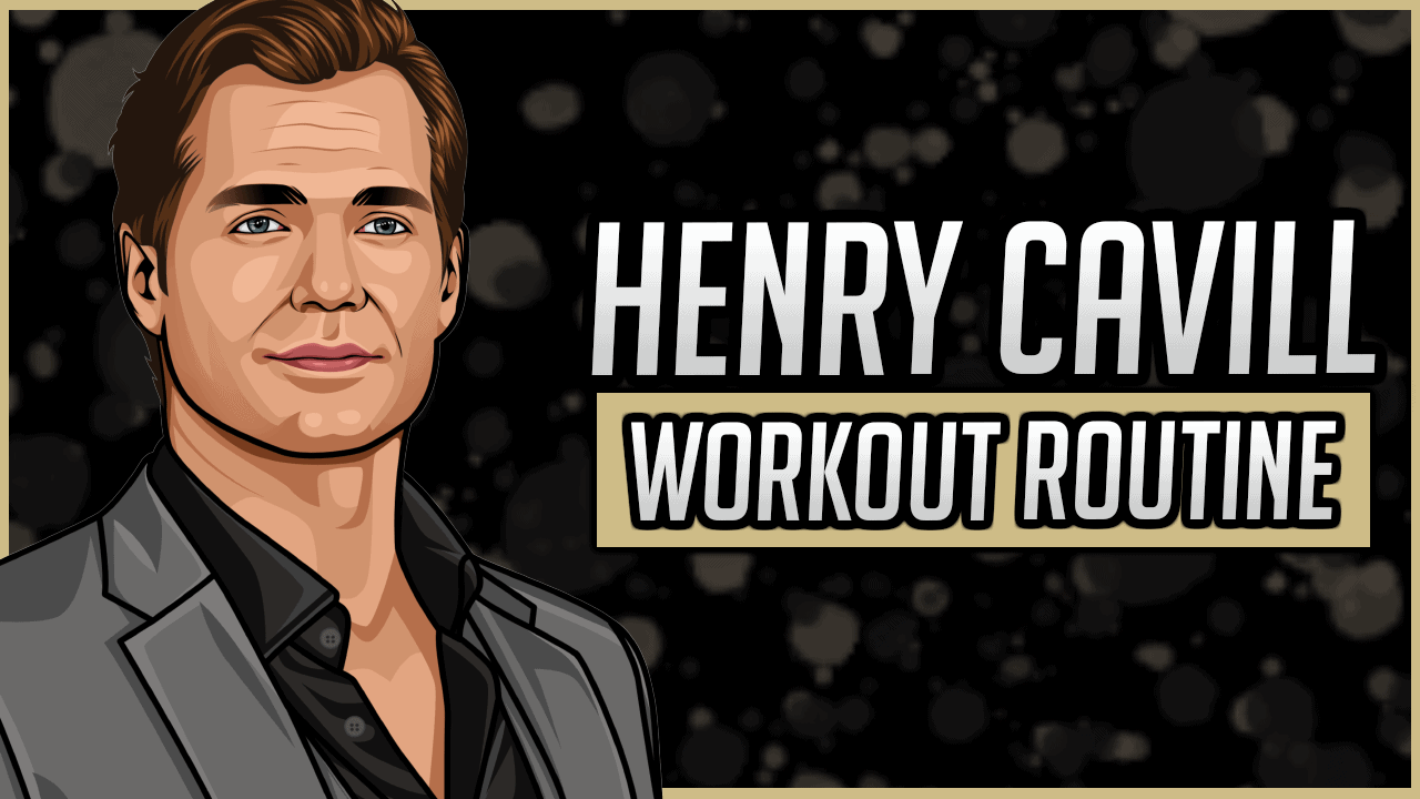 Henry Cavill's Workout Routine