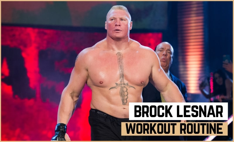 Brock Lesnar's Workout Routine & Diet