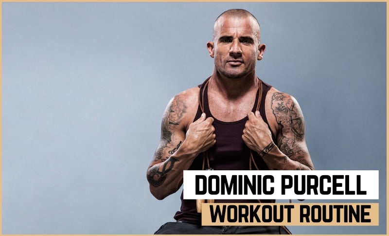 Dominic Purcell's Workout Routine and Diet
