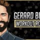 Gerard Butler's Workout Routine & Diet