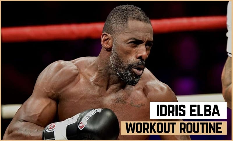 Idris Elba's Workout Routine and Diet