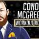 Conor Mcgregor's Workout Routine & Diet