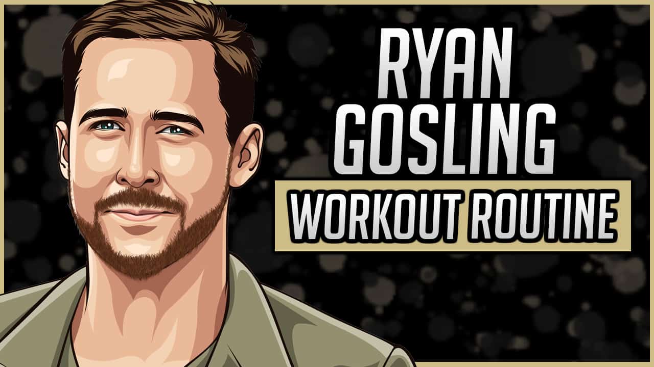 Ryan Gosling's Workout Routine & Diet