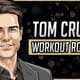 Tom Cruise's Workout Routine & Diet
