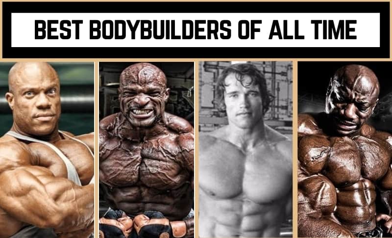 The Best Bodybuilders of All Time