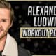 Alexander Ludwig's Workout Routine & Diet