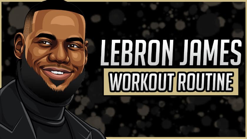 LeBron James' Workout Routine & Diet