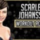 Scarlett Johansson's Workout Routine & Diet