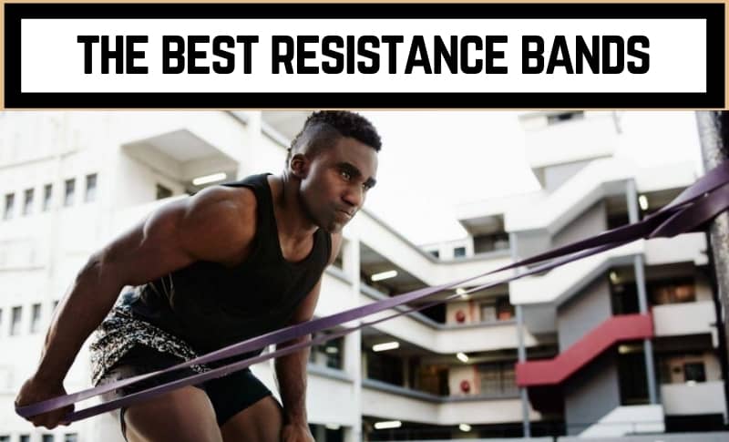 The Best Resistance Bands to Buy