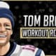 Tom Brady's Workout Routine & Diet