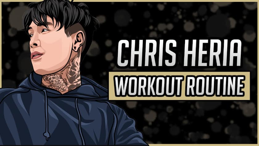 Chris Heria's Workout Routine & Diet