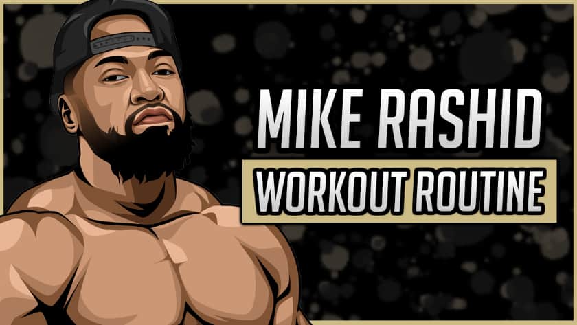 Mike Rashid's Workout Routine & Diet