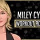 Miley Cyrus' Workout Routine & Diet