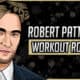 Robert Pattinson's Workout Routine & Diet