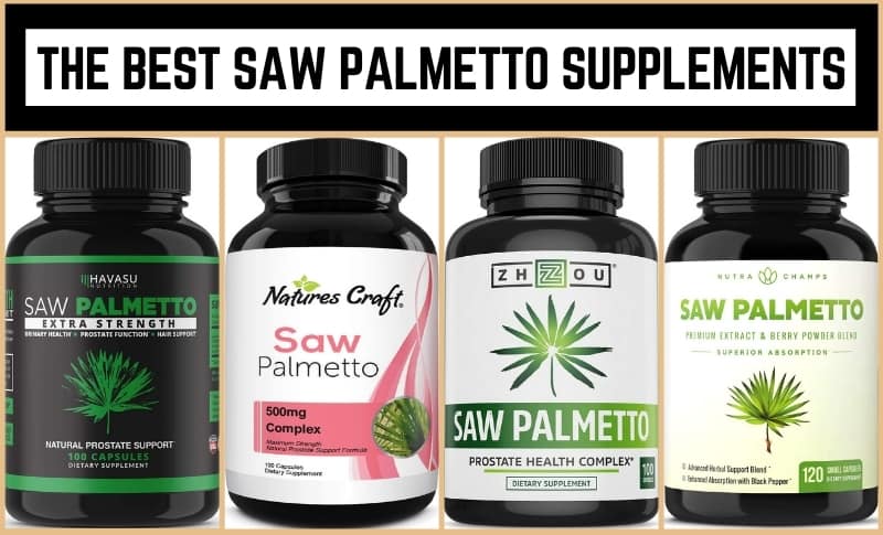 The Best Saw Palmetto Supplements