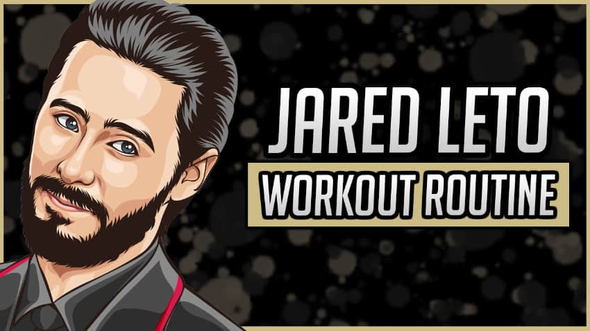 Jared Leto's Workout Routine & Diet