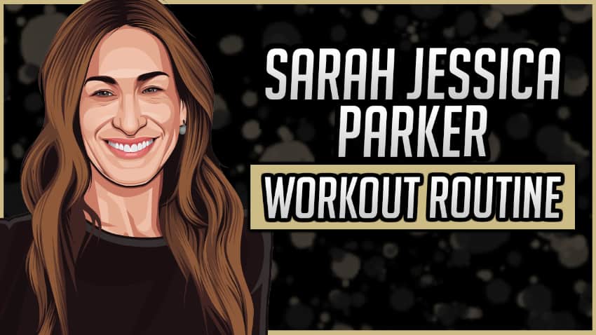 Sarah Jessica Parker's Workout Routine & Diet