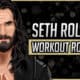 Seth Rollins' Workout Routine & Diet