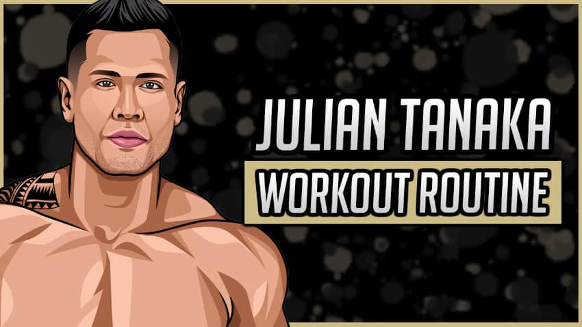Julian Tanaka's Workout Routine & Diet