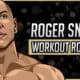 Roger Snipes' Workout Routine & Diet