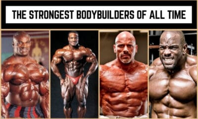 The Strongest Bodybuilders of All Time