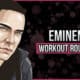 Eminem's Workout Routine and Diet