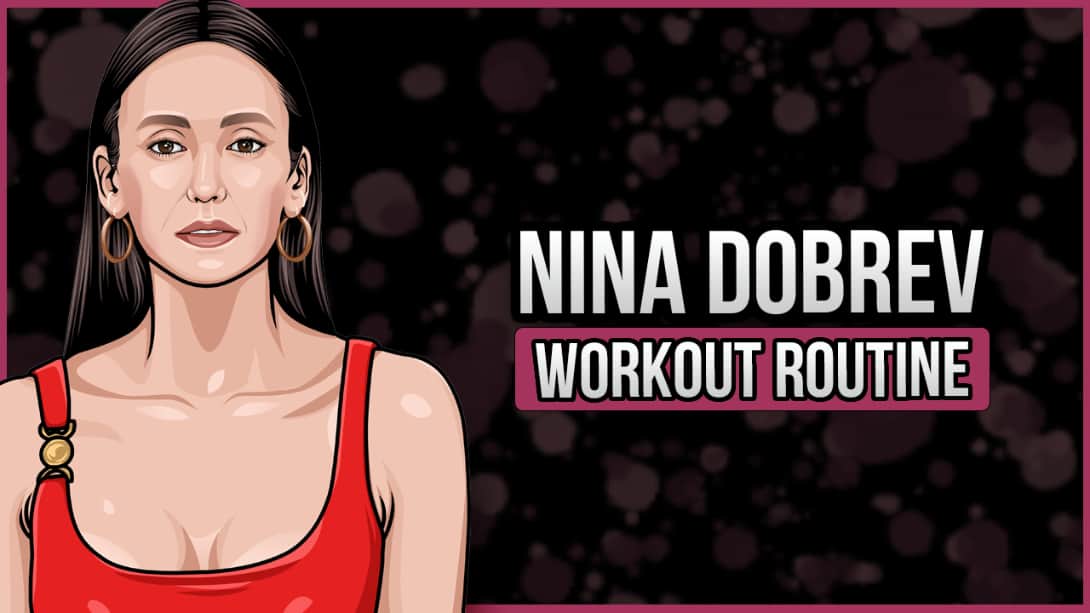 Nina Dobrev's Workout Routine and Diet