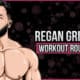 Regan Grimes' Workout Routine and Diet