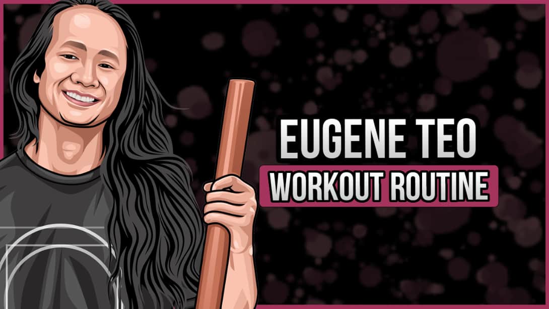 Eugene Teo's Workout Routine and Diet