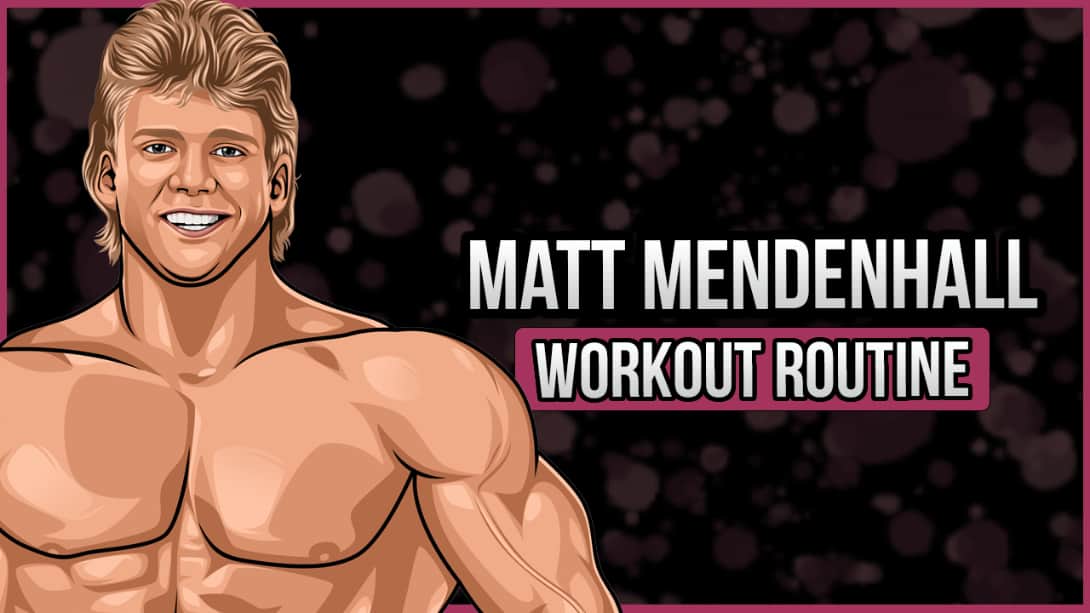 Matt Mendenhall's Workout Routine and Diet