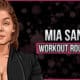 Mia Sand's Workout Routine and Diet