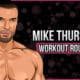 Mike Thurston's Workout Routine and Diet