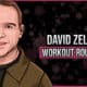 David Zelon's Workout Routine and Diet