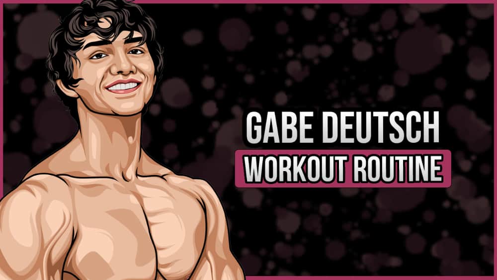 Gabe Deutsch's Workout Routine and Diet
