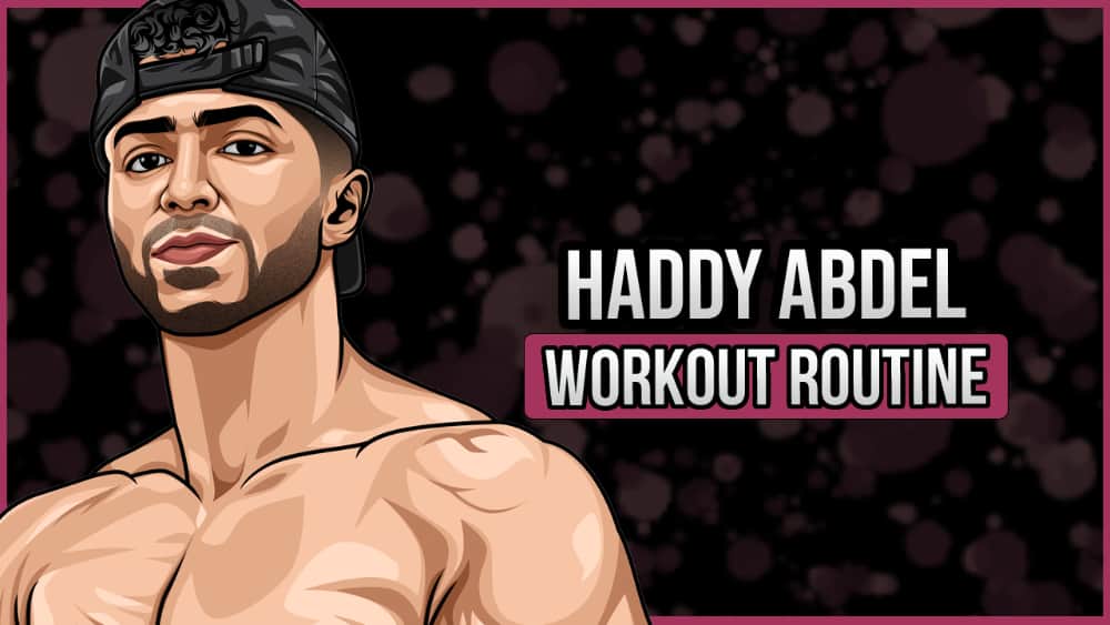 Haddy Abdel's Workout Routine and Diet