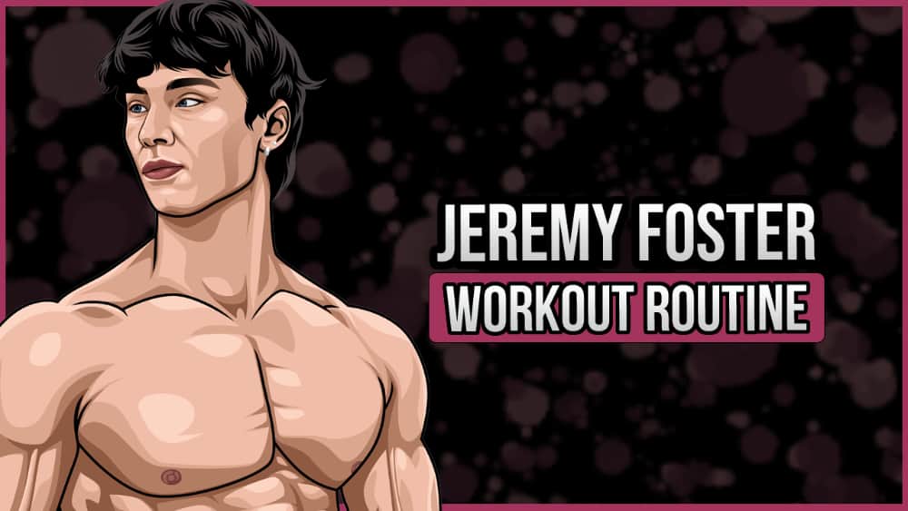 Jeremy Foster's Workout Routine and Diet
