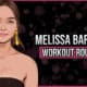 Melissa Barrera's Workout Routine and Diet
