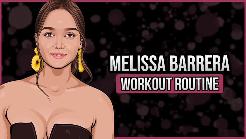 Melissa Barrera's Workout Routine and Diet