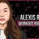 Alexis Ren Workout Routine